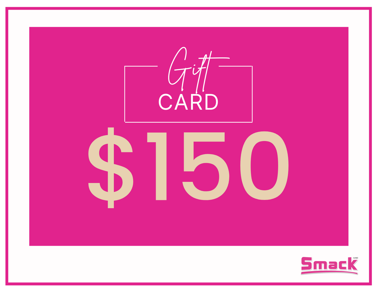 Smack Gift Card